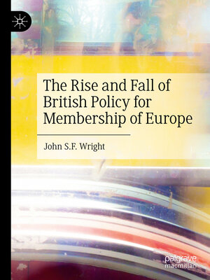 cover image of The Rise and Fall of British Policy for Membership of Europe